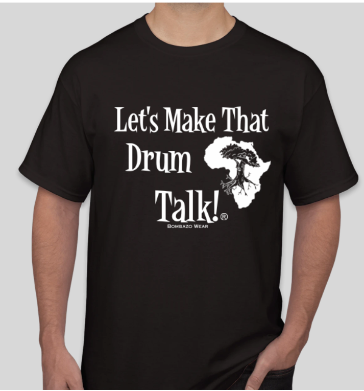 BLACK Signature Let's Make That Drum Talk!® T-shirt – Bombazo Wear